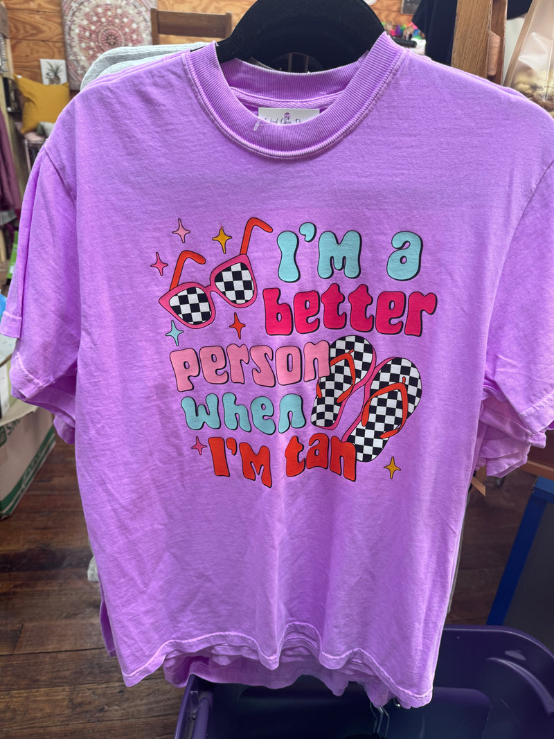 I’m better when tan tshirt