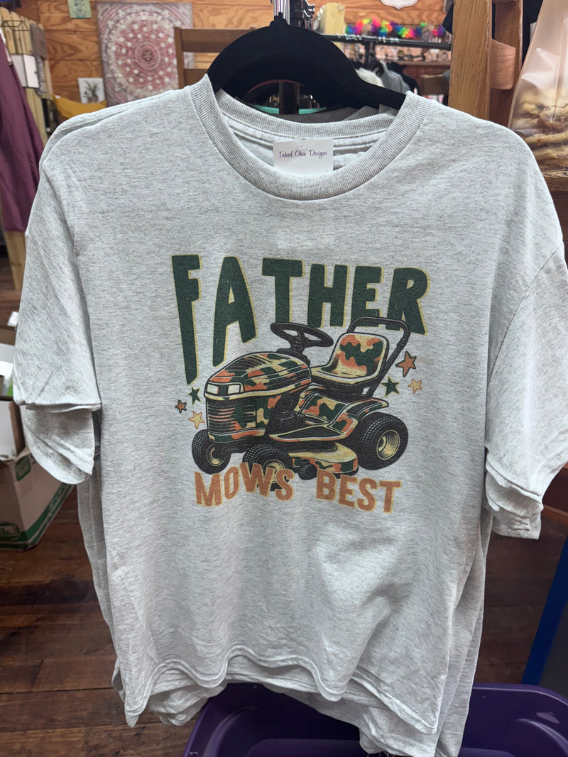 Father mows best tshirt
