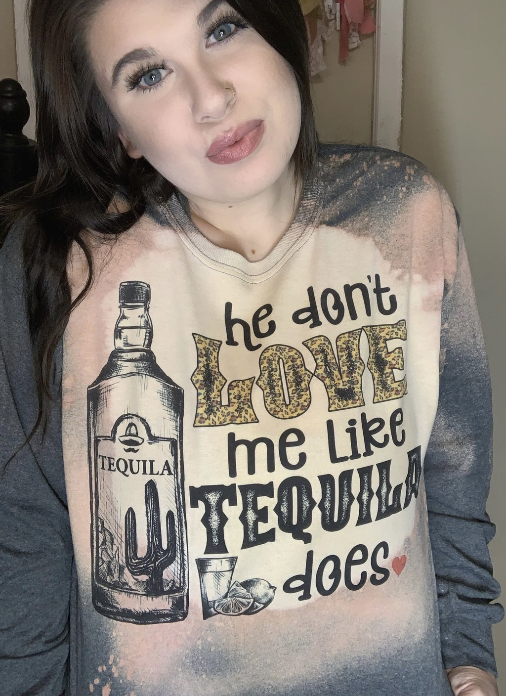 He Don’t Love Me Like Tequila does - [Rose B Creation]